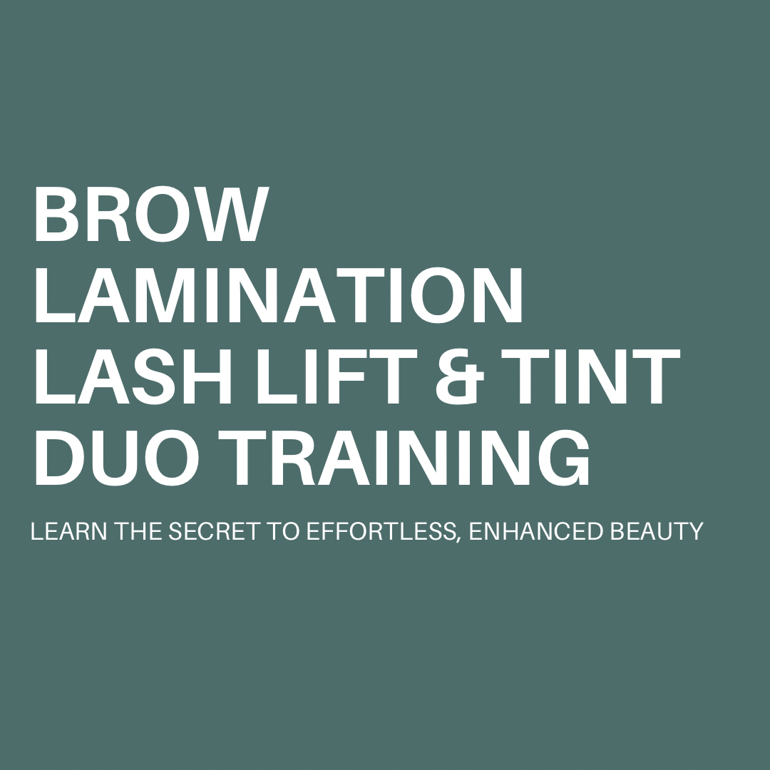 Brow Lamination.Lash lift & Tint Duo Training. - 2 Day Course