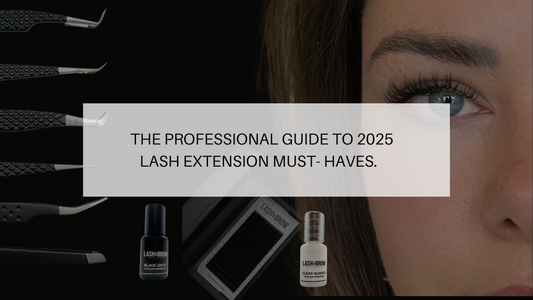 The professional Guide to 2025 Lash Extension must- haves. Why top artists choose our Black Onyx Adhesive